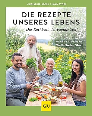 Rezepte unseres Lebens - Storl